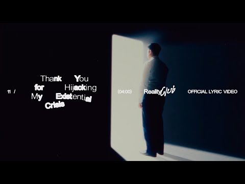 Reality Club - Thank You for Hijacking My Existential Crisis (Official Lyric Video)