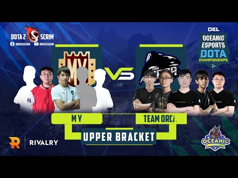 M Y vs Team Orca - Oceanic Esports Dota Championships - Playoffs - Upper Bracket - B03