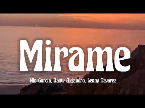 Nio Garcia, Rauw Alejandro, Lenny Tavarez - Mirame (letra/lyrics)