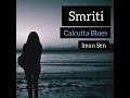 Colleger Dingulo | Smriti Roe jay | Canteen Honours | Calcutta Blues Band Song| Iman Sen  | স্মৃতি