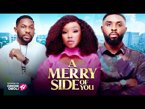 MERRY SIDE OF YOU - Nigerian Movies Latest Full Movies