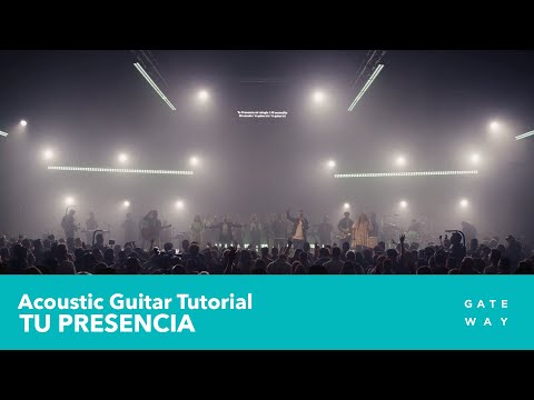 Tu Presencia - Gateway Worship