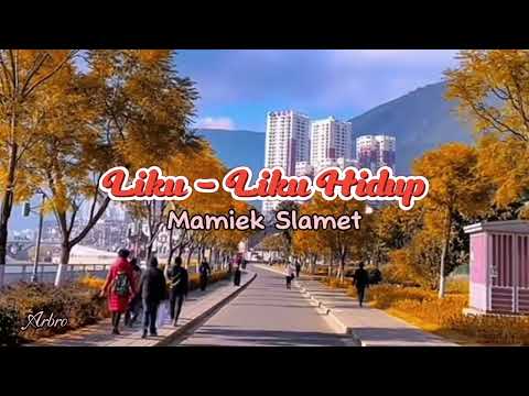 LIKU - LIKU HIDUP - Mamiek Slamet (+lirik)