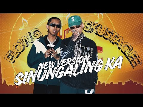 Sinungaling ka - Skusta Clee Ft. Flow G | New Version