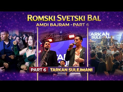 Romski Svetski Bal " Amdi Bajram " 2026 Organizator Gabriel Bajram & SRM - TARKAN SULEJMANI