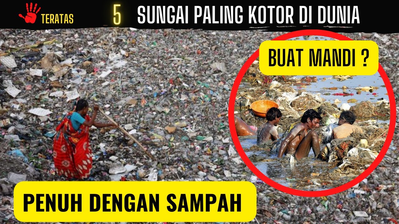 5 SUNGAI TERKOTOR DI DUNIA -5 Teratas