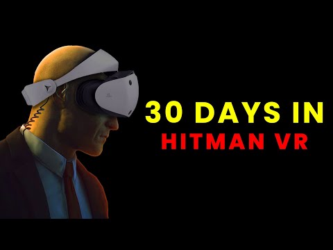 What 30 Days of Hitman 3 VR Did to Me - PSVR2 Review