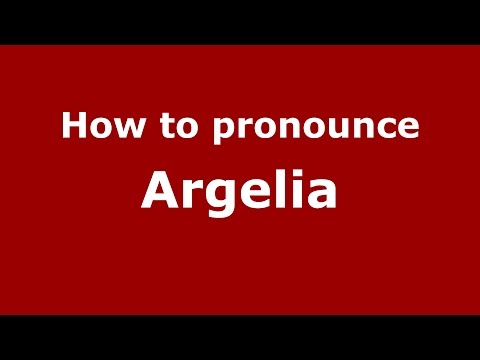 How to pronounce Argelia