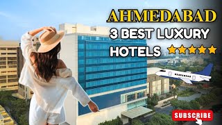 3 Best Luxury Hotels in Ahmedabad | Best Hotels in Ahmedabad