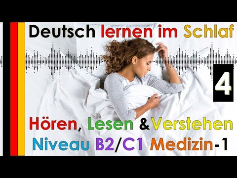 Deutsch lernen im Schlaf & Hören  Lesen und Verstehen Niveau B2 C1 Medizin