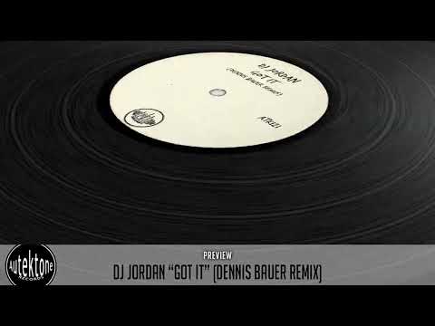 ATK121 - Dj Jordan "Got It" (Dennis Bauer Remix) (Preview) (Autektone Records)