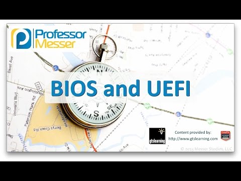 BIOS and UEFI - CompTIA A+ 220-901 - 1.1