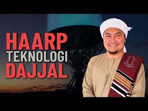 Haarp, Teknologi Untuk Dajjal - Ustaz Jafri Abu Bakar