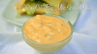 Big Mac Special Sauce | Copycat Recipe