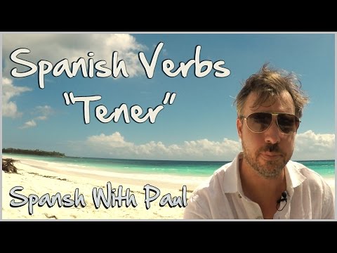 The Spanish Verb Tener - To Have