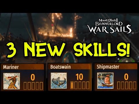 War Sails: The 3 NEW Bannerlord Sailing Skills EXPLAINED (Full Breakdown) 