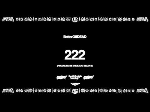 222 ft. Bridget Perez (Prod. By Erick Arc Elliott) | BetterOffDEAD
