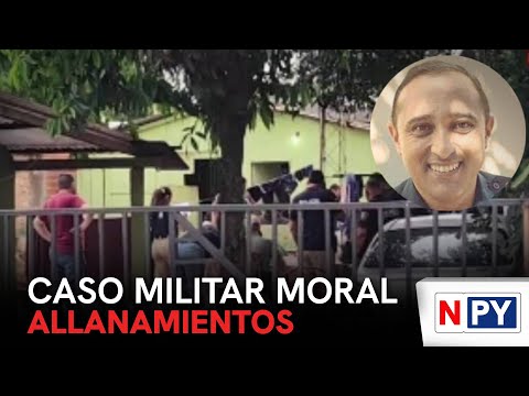 Allanamientos en Alto Paraná en el marco de la investigación de la muerte del militar Moral
