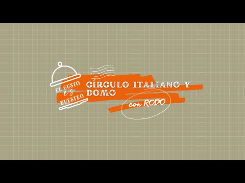 El gusto es nuestro | Círculo Italiano y Domo