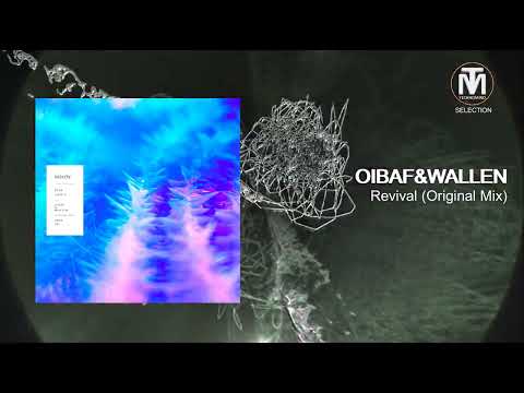 OIBAF&WALLEN - Revival (Original Mix) [Oddity]