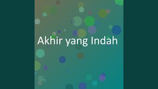 Download lagu Akhir yang Indah mp3