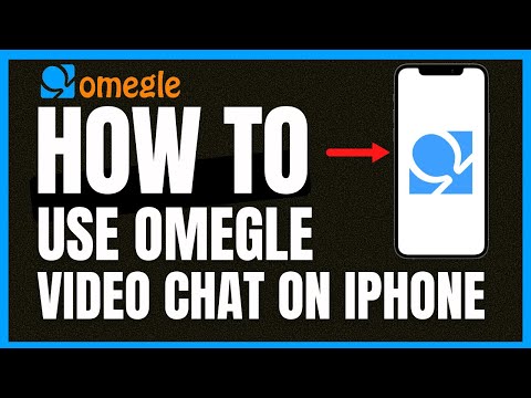 How To Use Omegle Video Chat On Your iphone