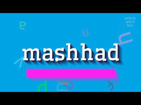 MASHHAD - HOW TO SAY MASHHAD? #mashhad