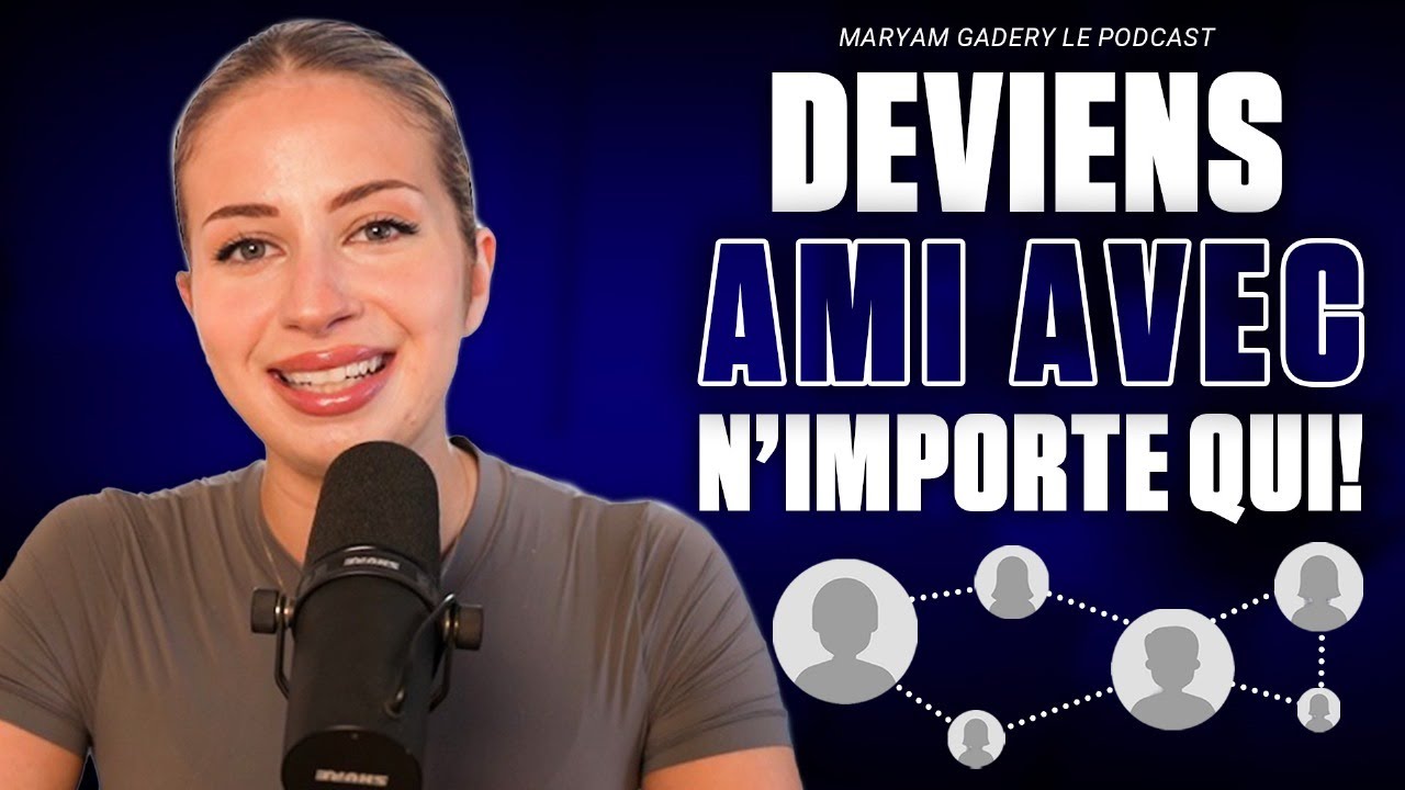 Comment te faire des amis et construire des relations authentiques | EP91