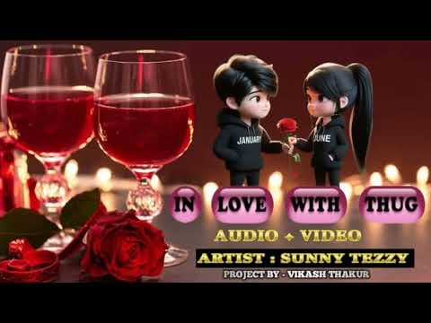 SUNNY TEZZY - INLOVE WITH THUG