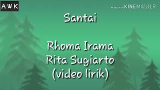 Santai - Rhoma Irama &amp; Rita Sugiarto (video lirik)