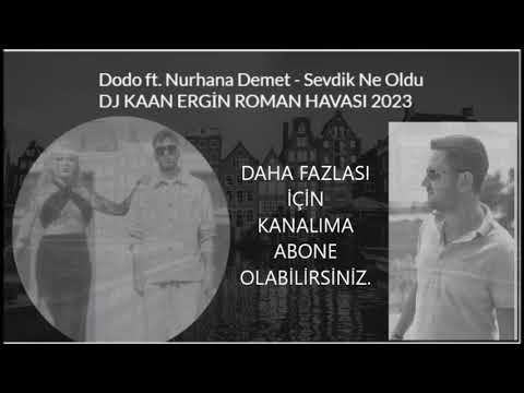 Dodo ft. Nurhana Demet - Sevdik Ne Oldu ROMAN HAVASI RİTİM SHOW DJ KAAN ERGİN #tiktok #dodo #shorts