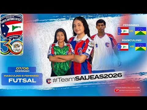 SANTO ANTÔNIO DO IÇÁ - FUTSAL FEM E MASC - TRANSMISSÃO AO VIVO JEAS 2026
