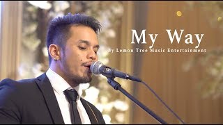 Download lagu My Way - Frank Sinatra Live Cover by Lemon Tree Music Entertainment at Mulia Jakarta mp3 Download lagu My Way - Frank Sinatra Live Cover by Lemon Tree Music Entertainment at Mulia Jakarta mp3