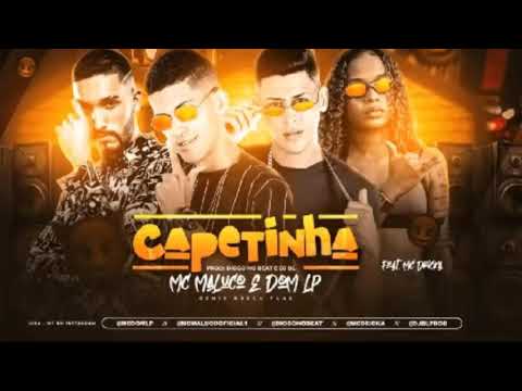 MC Maluco e Dom LP Feat. MC Dricka e Diogo No Beat - CAPETINHA
