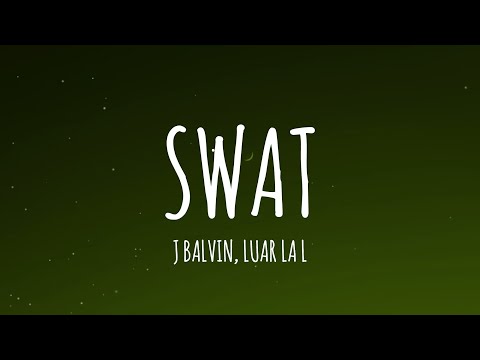 J Balvin, Luar La L - Swat (Letra/Lyrics)