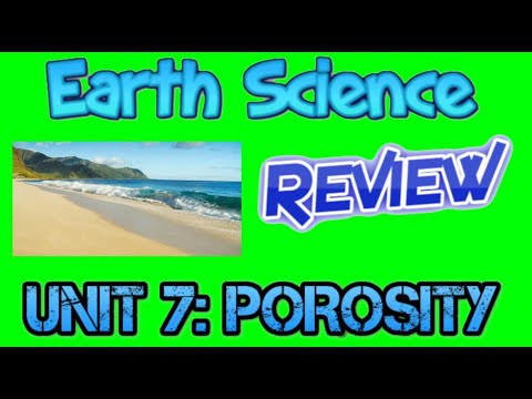 Earth Science Review Video 25: Unit 7 - Porosity