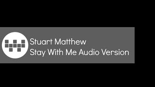 Sam Smith-Stay With Me Cover By Stuart Matthew (HC) Audio Version