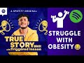 True Story Bro With Triggerd Insaan I Struggle With Obesity !