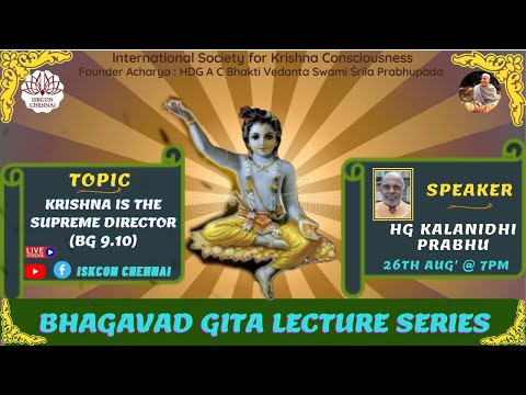 BG_9.10 - Krishna is the Supreme Director by HG Kalanidhi Prabhu