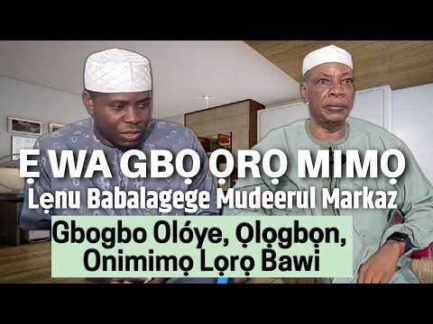 KADARA OLOHUN - Sheikh Habeebullah Adam Abdullahi Al-Ilory OON Babalagege Mudeerul Markaz