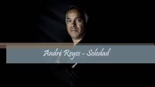 André Reyes - Soledad (Deseo De Ti 2016)