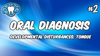 Oral Diagnosis | Developmental Disturbances of the Tongue | INBDE, ADAT