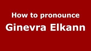 How to pronounce Ginevra Elkann