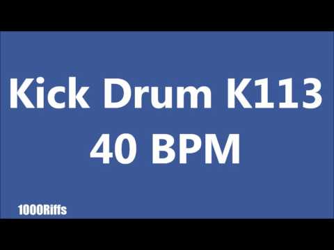 Kick Drum K113 : 40 BPM : Beats Per Minute