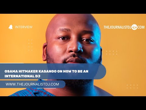 OSAMA hitmaker Kasango on how to be an international DJ