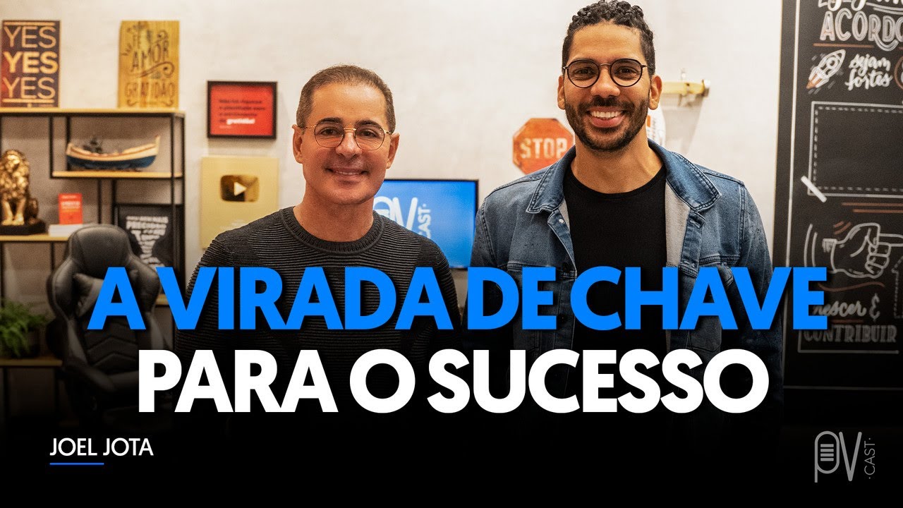 #12 A virada de chave para o sucesso: Transição de carreira, família e negócios | Feat. Joel Jota