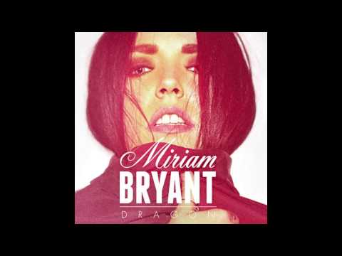Miriam Bryant - Dragon (Official Audio)