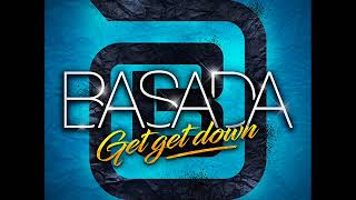 Basada - Get Get Down (Radio Edit) (2017)