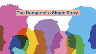 "The Danger of A Single Story"; Scripture Readings: Leviticus 19:34 and Hebrews 13:2; Rev.