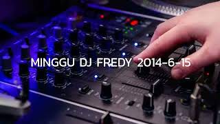 Download lagu MINGGU DJ FREDY 2014-6-15 | BERKUMPUL KEMBALI AZL DEWA PARTY & B2MC, HBD IHSAN NONSEN FROM SNT CREW mp3 Download lagu MINGGU DJ FREDY 2014-6-15 | BERKUMPUL KEMBALI AZL DEWA PARTY & B2MC, HBD IHSAN NONSEN FROM SNT CREW mp3